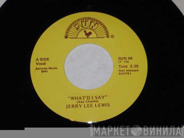  Jerry Lee Lewis  - What'd I Say / Living, Lovin' Wreck