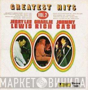, Jerry Lee Lewis , Charlie Rich  Johnny Cash  - Greatest Hits Volume 2