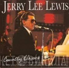 Jerry Lee Lewis - Country Classics
