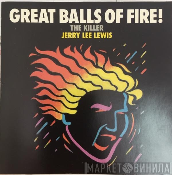 Jerry Lee Lewis - GREAT BALLS OF FIRE - THE KILLER