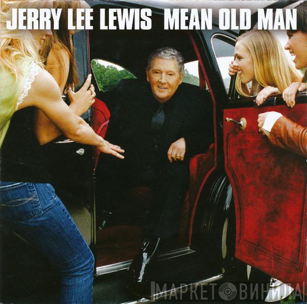  Jerry Lee Lewis  - Mean Old Man