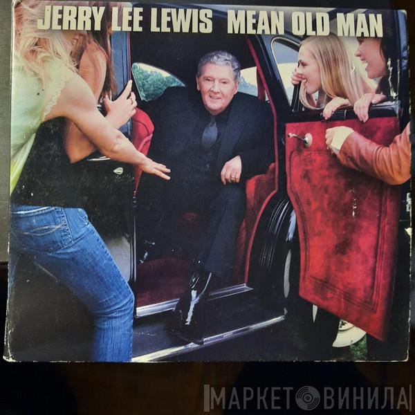  Jerry Lee Lewis  - Mean Old Man