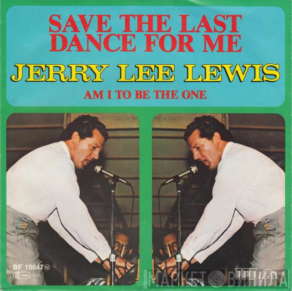  Jerry Lee Lewis  - Save The Last Dance For Me