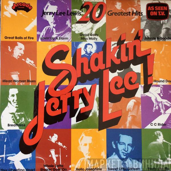 Jerry Lee Lewis - Shakin' Jerry Lee! Jerry Lee Lewis' 20 Greatest Hits