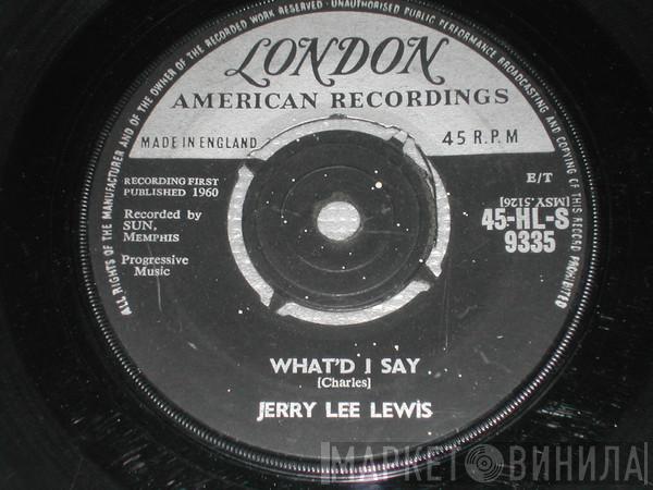 Jerry Lee Lewis - What'd I Say