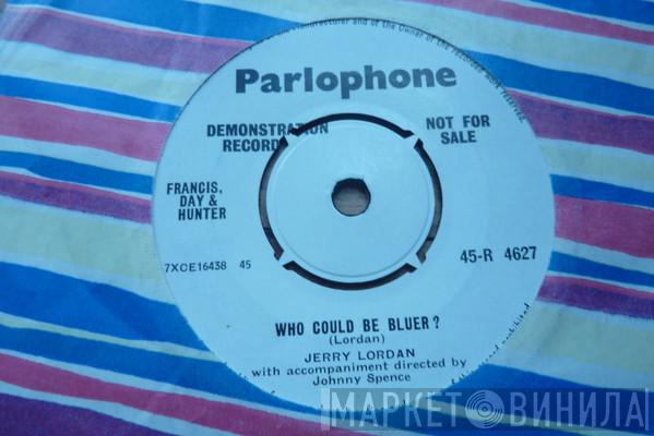 Jerry Lordan - Who Could Be Bluer?