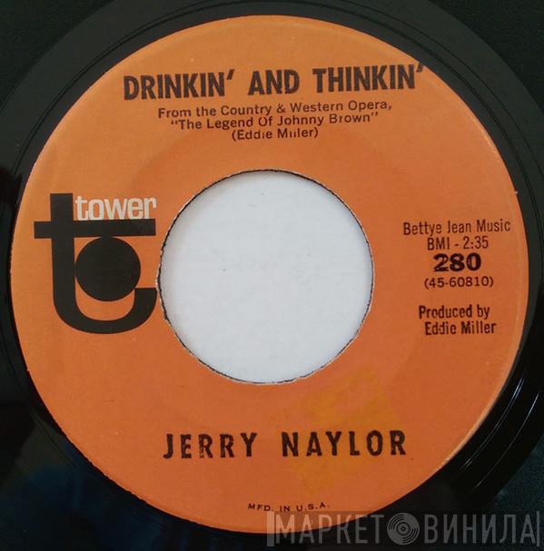  Jerry Naylor  - Johnny Brown / Drinkin' And Thinkin'