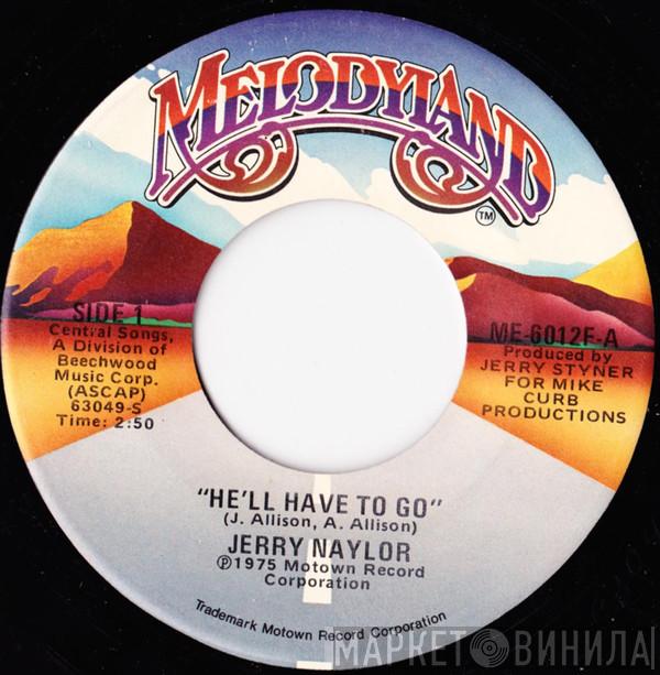  Jerry Naylor  - He'll Have To Go