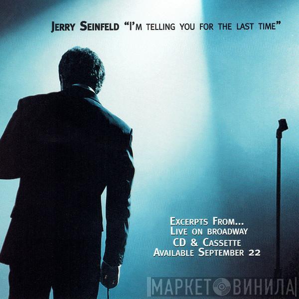  Jerry Seinfeld  - I'm Telling You For The Last Time - Excerpts From...Live On Broadway