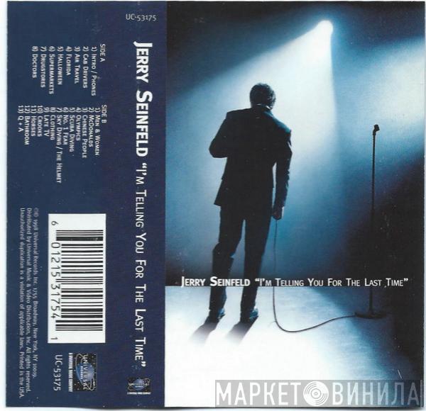  Jerry Seinfeld  - I'm Telling You For The Last Time