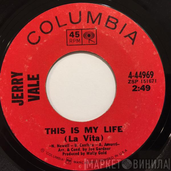  Jerry Vale  - This Is My Life (La Vita) / What's Wrong With My World