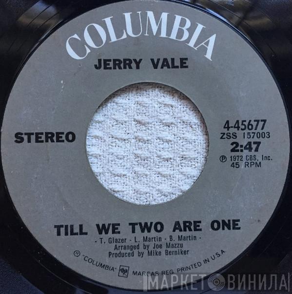  Jerry Vale  - Till We Two Are One / Mister Good Times