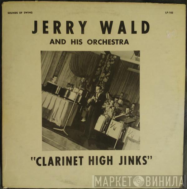 Jerry Wald And His Orchestra - Clarinet High Jinks