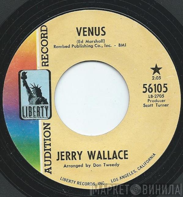 Jerry Wallace - Venus / Soon We'll Be Three