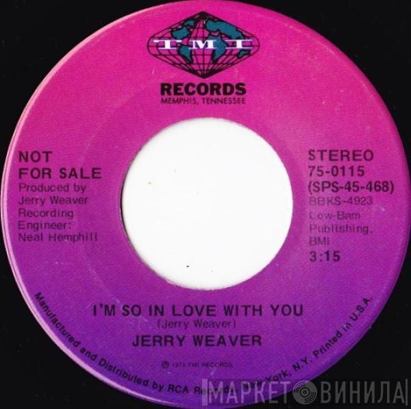 Jerry Weaver - I'm So In Love With You