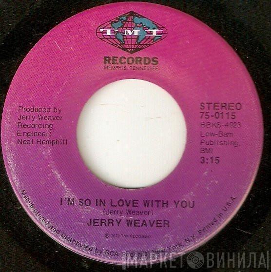 Jerry Weaver - I'm So In Love With You