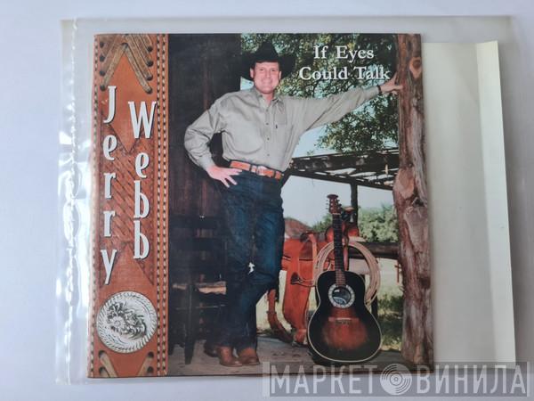 Jerry Webb  - If Eyes Could Talk