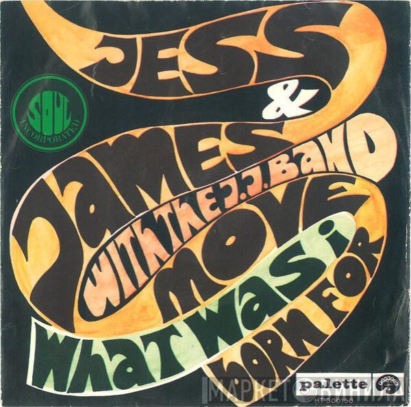 Jess & James, The J.J. Band - Move / What Was I Born For