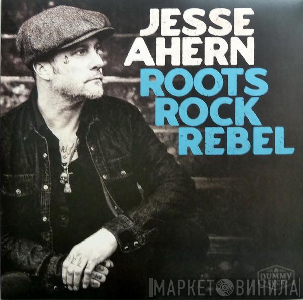 Jesse Ahern - Roots Rock Rebel