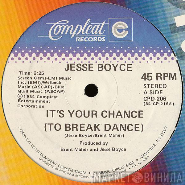  Jesse Boyce  - It's Your Chance (To Break Dance)
