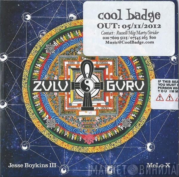 Jesse Boykins III, Melo-X - Zulu Guru