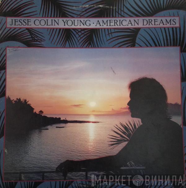 Jesse Colin Young - American Dreams