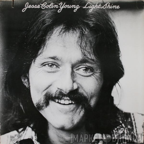  Jesse Colin Young  - Light Shine