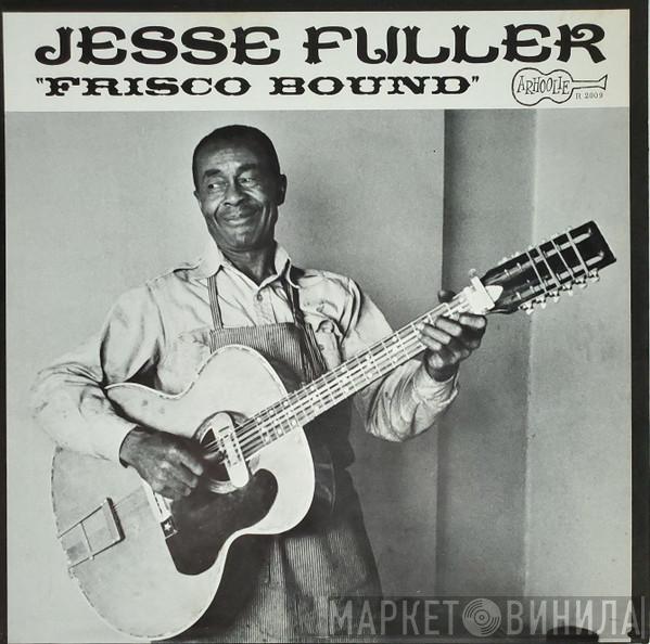  Jesse Fuller  - Frisco Bound