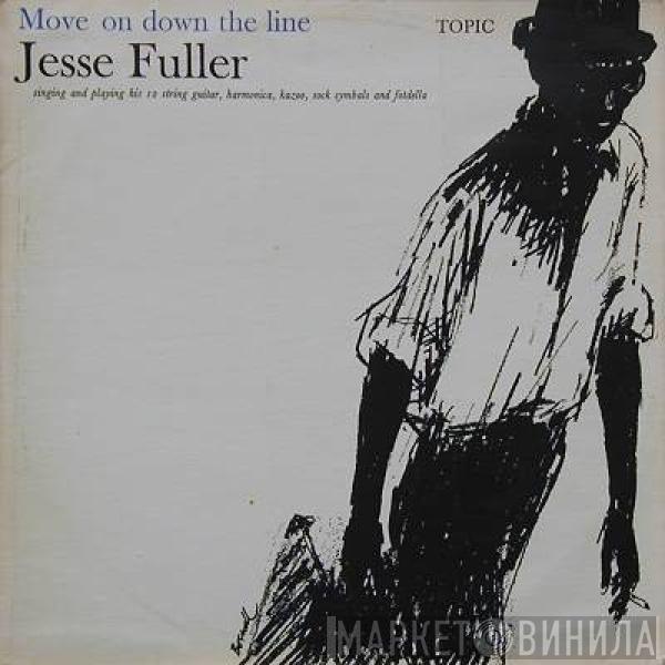 Jesse Fuller - Move On Down The Line