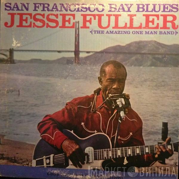  Jesse Fuller  - San Francisco Bay Blues