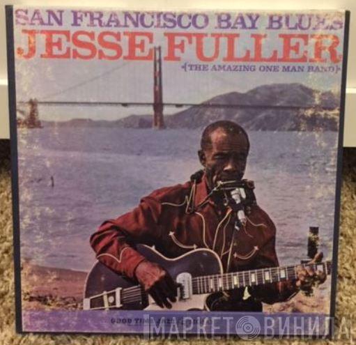  Jesse Fuller  - San Francisco Bay Blues