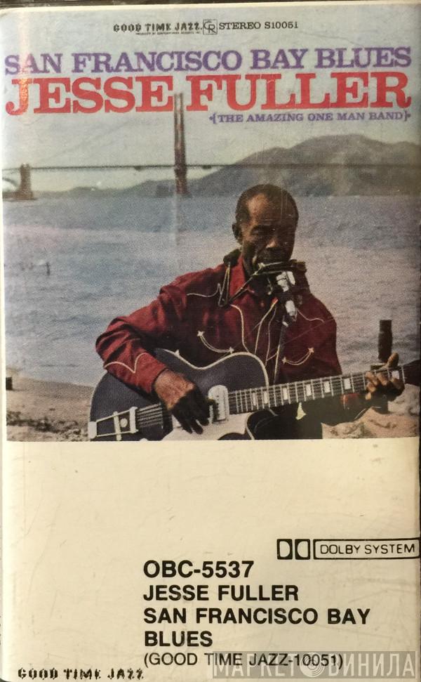  Jesse Fuller  - San Francisco Bay Blues