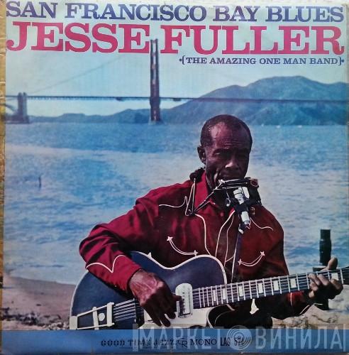  Jesse Fuller  - San Francisco Bay Blues
