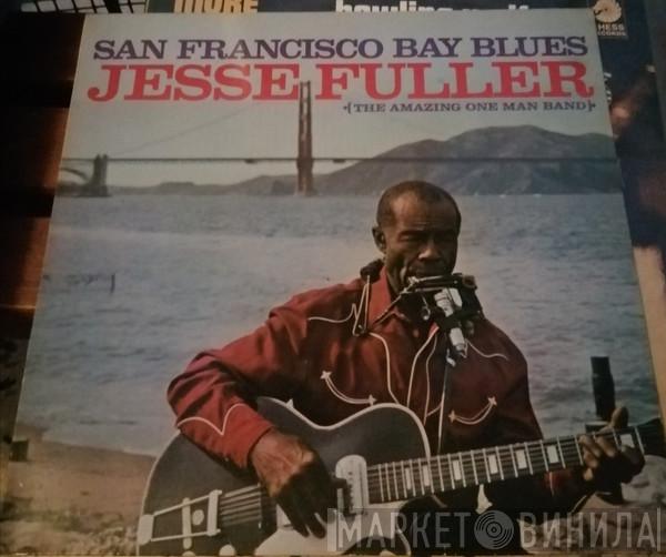 Jesse Fuller  - San Francisco Bay Blues