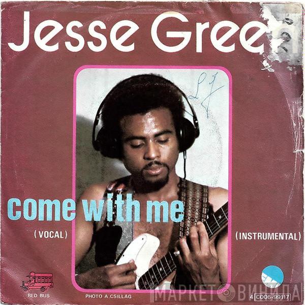  Jesse Green  - Come With Me