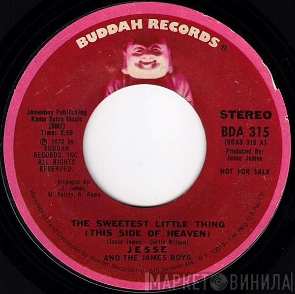 Jesse James , The James Boys - The Sweetest Little Thing (This Side Of Heaven)