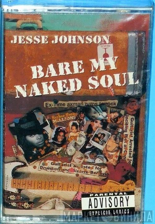  Jesse Johnson  - Bare My Naked Soul