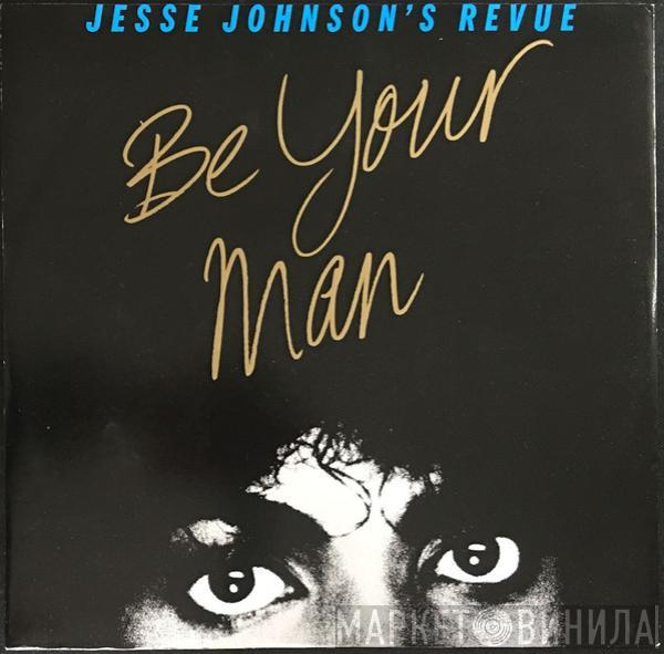 Jesse Johnson's Revue - Be Your Man