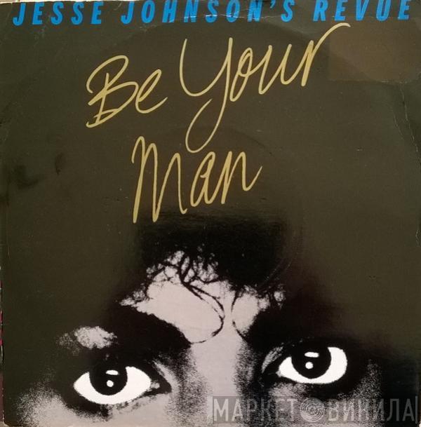 Jesse Johnson's Revue - Be Your Man