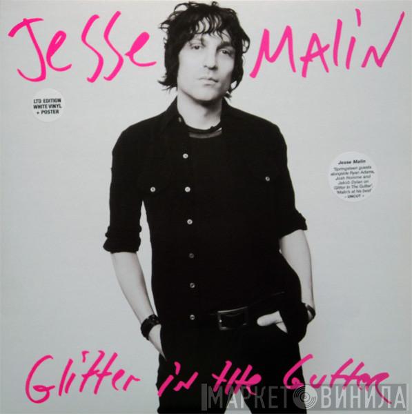  Jesse Malin  - Glitter In The Gutter