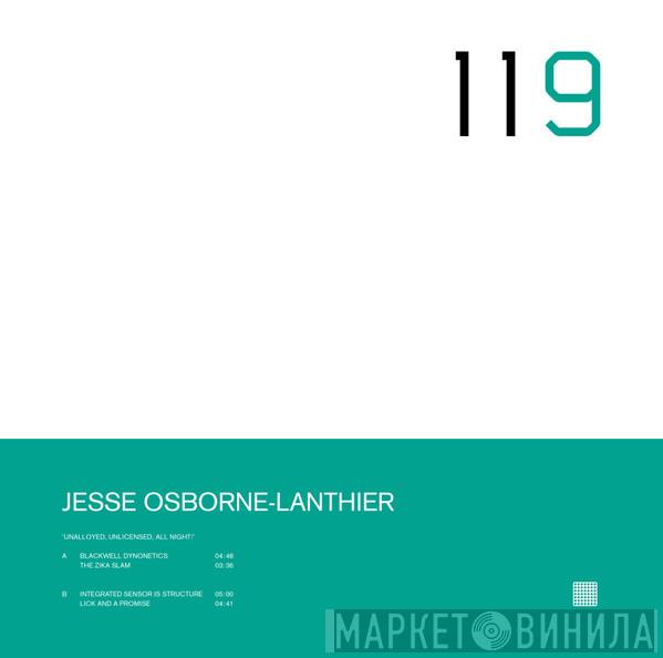 Jesse Osborne-Lanthier - Unalloyed, Unlicensed, All Night!