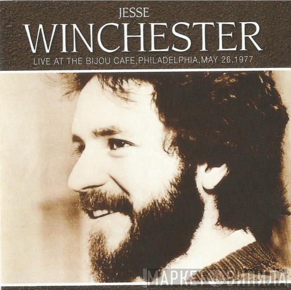 Jesse Winchester - Live At The Bijou Cafe