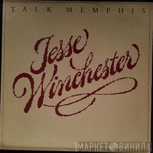 Jesse Winchester - Talk Memphis
