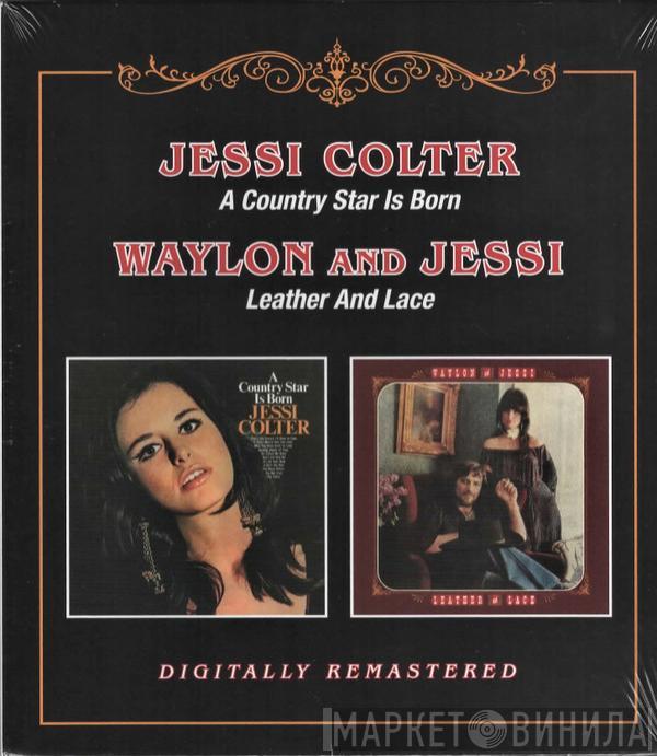 Jessi Colter, Waylon Jennings - A Country Star Is Born / Leather And Lace
