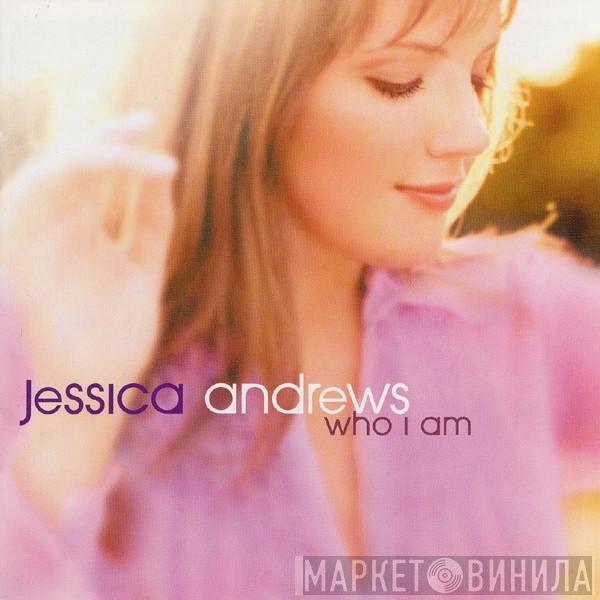 Jessica Andrews - Who I Am