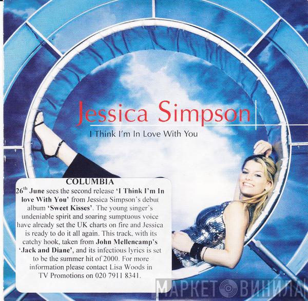 Jessica Simpson - I Think I'm In Love With You