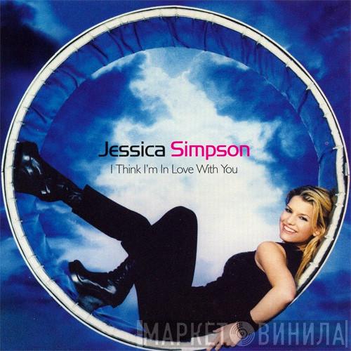  Jessica Simpson  - I Think I'm In Love With You