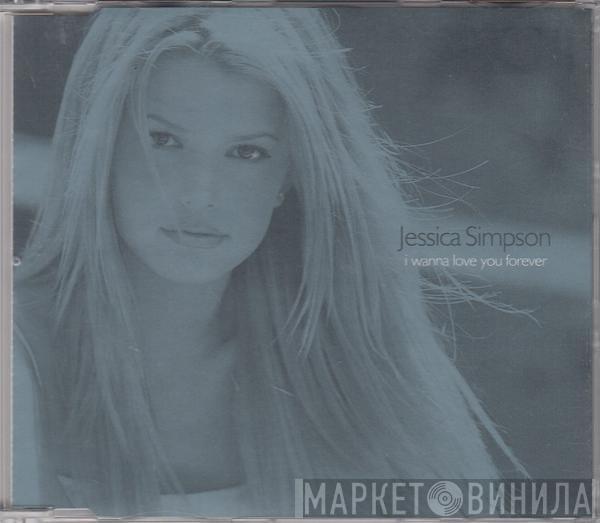 Jessica Simpson - I Wanna Love You Forever