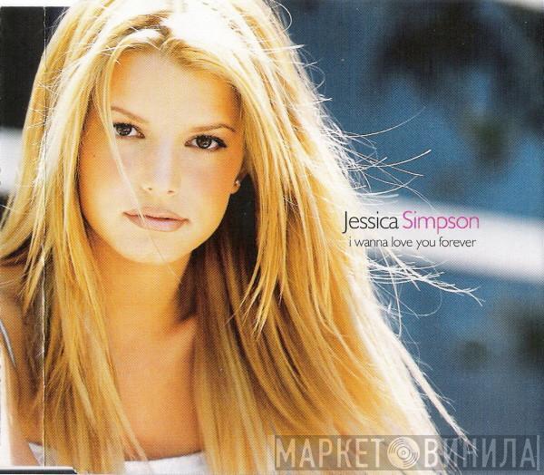  Jessica Simpson  - I Wanna Love You Forever