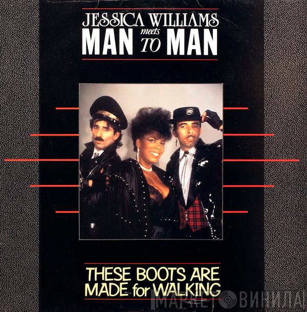 Jessica Williams, Man 2 Man - These Boots Are Made For Walking